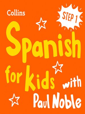 cover image of Learn Spanish for Kids with Paul Noble – Step 1